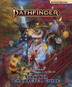 Pathfinder Lost Omens Tian Xia Character Guide by Pathfinder Rules & Lore Team, Pathfinder Rules & Lore Team, 9781640785793