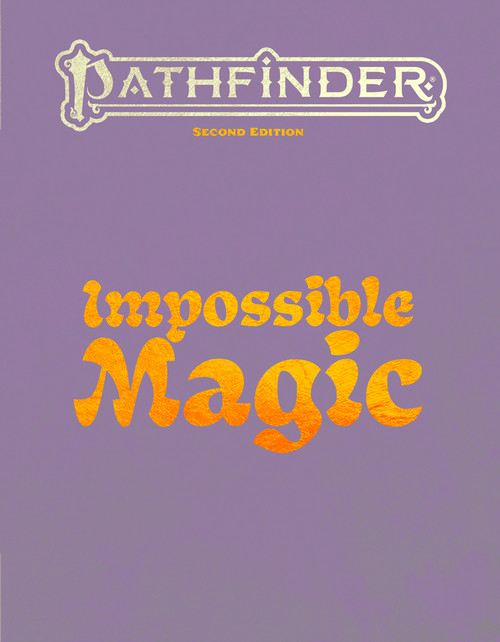 Pathfinder Impossible Magic by Joshua Birdsong, Logan Bonner, 9781640788084