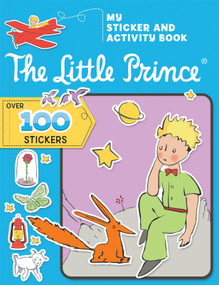 The Little Prince Sticker & Activity Book for Kids Ages 5-7 | 100+ Stickers, Coloring Pages, Mazes, Matching Games & Educational Activities | Official.. by CrackBoom! Books, Corinne Delporte, Carine Laforest, Antoine de Saint-Exupéry Estate, Antoine de Saint-Exupéry Estate, 9782898024870