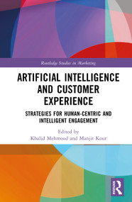 Artificial Intelligence and Customer Experience (Strategies for Human-Centric and Intelligent Engagement) by Khalid Mehmood, Manjit Kour, 9781041308751