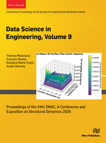 Data Science in Engineering, 2026 (Proceedings of the 44th IMAC, A Conference and Exposition on Structural Dynamics 2026) by Thomas Matarazzo, François Hemez, Eleonora Maria Tronci, Austin Downey, 9788743814481
