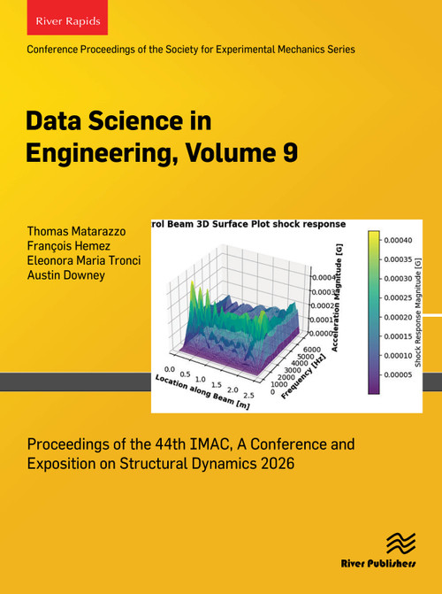 Data Science in Engineering, 2026 (Proceedings of the 44th IMAC, A Conference and Exposition on Structural Dynamics 2026) by Thomas Matarazzo, François Hemez, Eleonora Maria Tronci, Austin Downey, 9788743814481