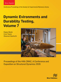 Dynamic Environments and Durability Testing, 2026 (Proceedings of the 44th IMAC, A Conference and Exposition on Structural Dynamics 2026) by Dagny Beale, Cora Taylor, Shannon Danforth, 9788743814467