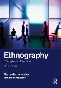Ethnography (Principles in Practice) by Martyn Hammersley, Paul Atkinson, 9781041458753