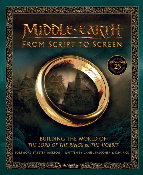 Middle-earth from Script to Screen (Building the World of The Lord of the Rings and The Hobbit) by Daniel Falconer, K. M. Rice, 9780063495975