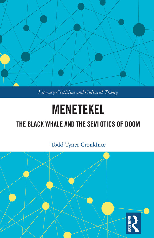 Menetekel (The Black Whale and the Semiotics of Doom) by Todd Tyner Cronkhite, 9781041347927