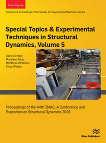 Special Topics & Experimental Techniques in Structural Dynamics, 2026 by Dario Di Maio, Matthew Allen, Matthew Stefanski, Chad Walber, 9788743814443