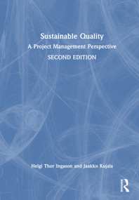 Sustainable Quality (A Project Management Perspective) by Helgi Thor Ingason, Jaakko Kujala, 9781041138341
