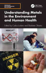 Understanding Metals in the Environment and Human Health by Carlos Lodeiro, Elisabete Oliveira, 9781041052708