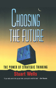 Choosing the Future by Stuart Wells, 9780750698764