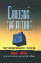 Choosing the Future by Stuart Wells, 9780750698764