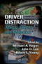 Driver Distraction (Theory, Effects, and Mitigation) by Michael A. Regan, John D. Lee, Kristie Young, 9780849374265