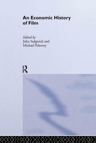 An Economic History of Film by John Sedgwick, Michael Pokorny, 9780415324922