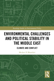 Environmental Challenges and Political Stability in the Middle East (Climate and Conflict) by Medani P. Bhandari, 9781041340362