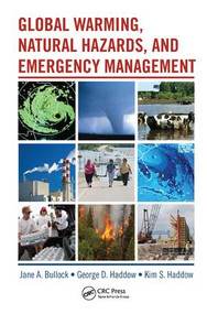 Global Warming, Natural Hazards, and Emergency Management by George Haddow, Jane A. Bullock, Kim Haddow, 9781138432741