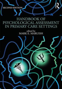Handbook of Psychological Assessment in Primary Care Settings by Mark E. Maruish, 9781138999312