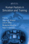 Human Factors in Simulation and Training by Peter A. Hancock, Dennis A. Vincenzi, John A. Wise, Mustapha Mouloua, 9781420072839