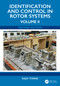 Identification and Control in Rotor Systems (Volume 2) by Rajiv Tiwari, 9781041103578