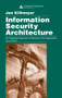 Information Security Architecture (An Integrated Approach to Security in the Organization, Second Edition) by Jan Killmeyer, 9780849315497