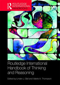 International Handbook of Thinking and Reasoning by Linden J. Ball, Valerie A. Thompson, 9781138849303