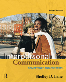 Interpersonal Communication (Competence and Contexts) by Shelley D. Lane, 9780205663026