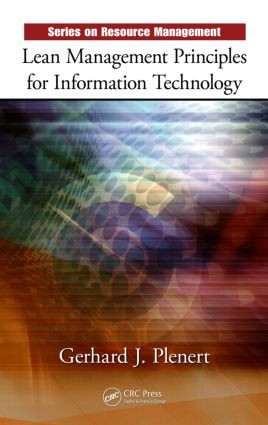 Lean Management Principles for Information Technology by Gerhard J. Plenert, 9781420078602
