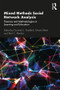 Mixed Methods Social Network Analysis (Theories and Methodologies in Learning and Education) by Dominik E. Froehlich, Martin Rehm, Bart C. Rienties, 9780367174446