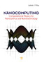 Nanocomputing (Computational Physics for Nanoscience and Nanotechnology) by Jang-Yu Hsu, 9789814241267
