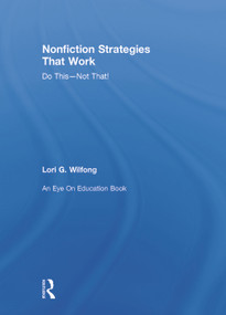 Nonfiction Strategies That Work (Do This--Not That!) by Lori G. Wilfong, 9780415735285