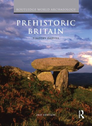 Prehistoric Britain by Timothy Darvill, 9780415490269