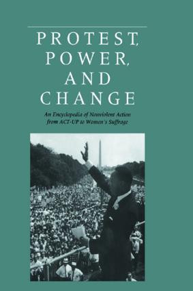 Protest, Power, and Change (An Encyclopedia of Nonviolent Action from ACT-UP to Women's Suffrage) by Roger S. Powers, William B. Vogele, Christopher Kruegler, Ronald M. McCarthy, 9780815309130