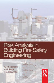 Risk Analysis in Building Fire Safety Engineering by A. Hasofer, V.R. Beck, I.D. Bennetts, 9780750681568