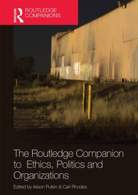 The Routledge Companion to Ethics, Politics and Organizations by Alison Pullen, Carl Rhodes, 9780415821261