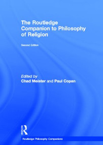 Routledge Companion to Philosophy of Religion by Chad Meister, Paul Copan, 9780415782944