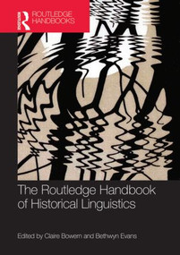 The Routledge Handbook of Historical Linguistics by Claire Bowern, Bethwyn Evans, 9780415527897