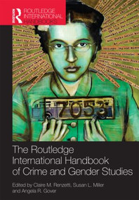 Routledge International Handbook of Crime and Gender Studies by Claire Renzetti, Susan Miller, Angela Gover, 9780415782166
