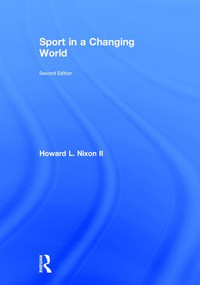 Sport in a Changing World by Howard Nixon II, 9781612058566