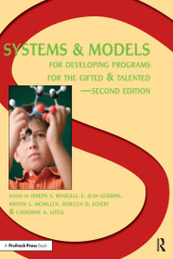Systems and Models for Developing Programs for the Gifted and Talented by Joseph S. Renzulli, E. Jean Gubbins, Kristin S. McMillen, Rebecca D. Eckert, Catherine A. Little, 9780936386447