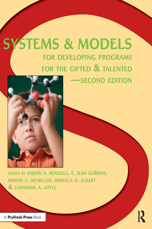 Systems and Models for Developing Programs for the Gifted and Talented by Joseph S. Renzulli, E. Jean Gubbins, Kristin S. McMillen, Rebecca D. Eckert, Catherine A. Little, 9780936386447