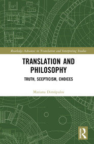 Translation and Philosophy (Truth, Scepticism, Choices) by Mariana Dimópulos, 9781041355311