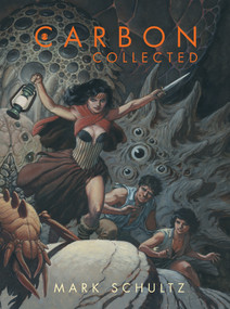 Carbon Collected by Mark Schultz, Mark Schultz, 9781640411074