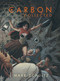 Carbon Collected by Mark Schultz, Mark Schultz, 9781640411074