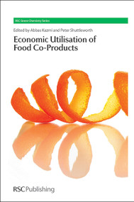 Economic Utilisation of Food Co-Products by Abbas Kazmi, Peter Shuttleworth, 9781849736152