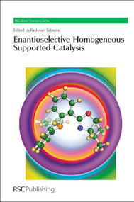 Enantioselective Homogeneous Supported Catalysis by Radovan Sebesta, 9781849731768