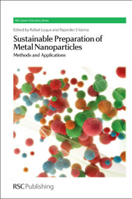 Sustainable Preparation of Metal Nanoparticles (Methods and Applications) by Rafael Luque, Rajender S Varma, 9781849734288