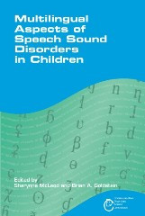 Multilingual Aspects of Speech Sound Disorders in Children by Sharynne McLeod, Brian Goldstein, 9781847695130