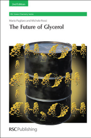 Future of Glycerol by Mario Pagliaro, Michele Rossi, 9781849730464