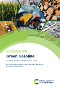 Green Gasoline (A Green Spark Transportation Fuel) by Mohammad Aslam, Shrikant Maktedar, Anil Kumar Sarma, 9781839167881