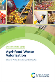 Agri-food Waste Valorisation by Pankaj Chowdhary, Abhay Raj, 9781839168031