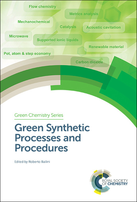 Green Synthetic Processes and Procedures by Roberto Ballini, 9781788015127